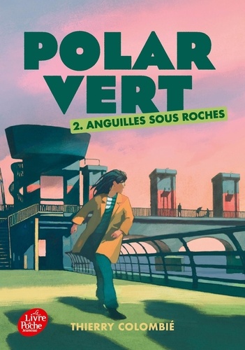 Polar vert Tome 2 : Anguilles sous roches