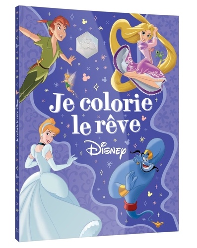 Je colorie le rêve Disney 100