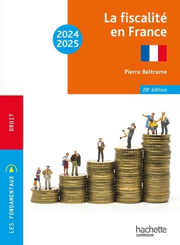 La fiscalité en France. Edition 2024-2025