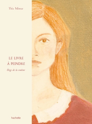 Le livre à peindre. Eloge de la couleur