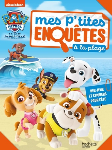 La Pat' Patrouille - Mes p'tites enquêtes à la plage