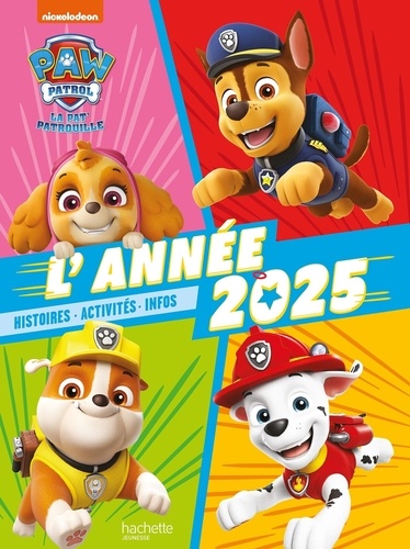 Paw Patrol La Pat' Patrouille : L'année 2025