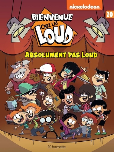 Bienvenue chez les Loud Tome 20 : Absolument pas Loud