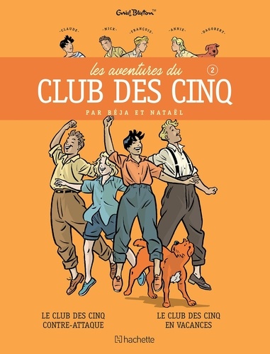 Les aventures du Club des Cinq Tome 2 : Le Club des Cinq contre-attaque ; Le Club des Cinq en vacances