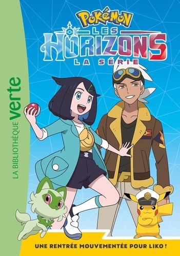 Pokémon - Les Horizons Tome 1 : Une rentrée mouvementée pour Liko !