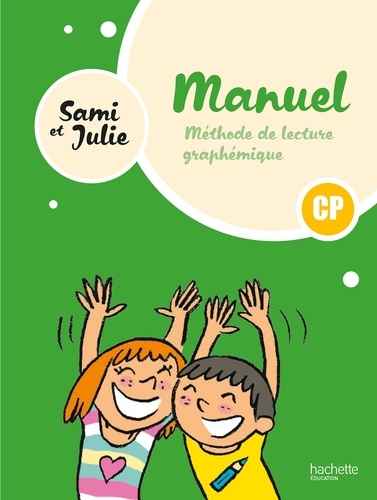 Français CP Méthode de lecture graphémique Sami et Julie. Livre de l'élève, Edition 2024