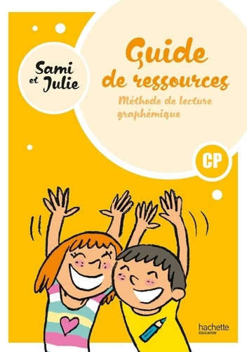 Guide de ressources : Méthode de lecture graphémique CP Sami et Julie