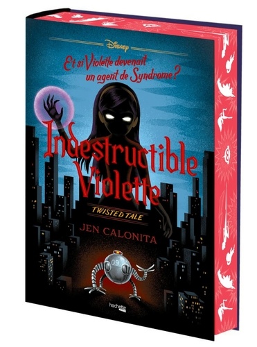 Indestructible Violette. Et si Violette devenait un agent de Syndrome ? Edition collector