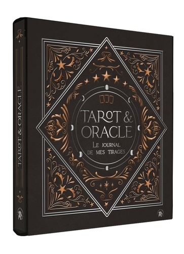 Tarot & Oracle. Le journal de mes tirages