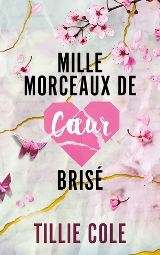 Mille morceaux de coeur brisé