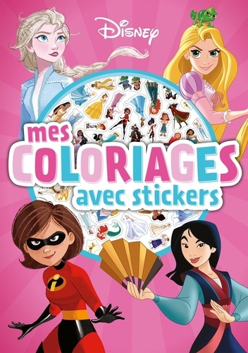 DISNEY - Mes Coloriages avec stickers - Girl Power