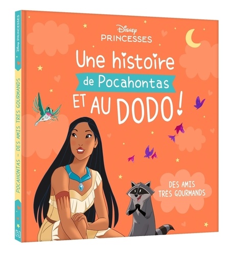 Une histoire de Pocahontas et au dodo ! Des amis très gourmands