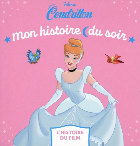 Cendrillon. L'histoire du film