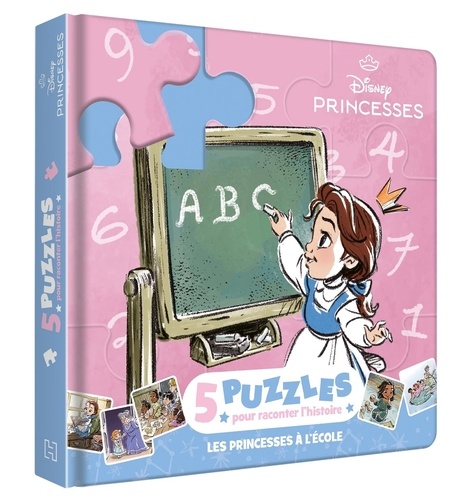 Mon Petit Livre Puzzle Disney Princesses. Les princesses à l'école. 5 puzzles pour raconter l'histoire