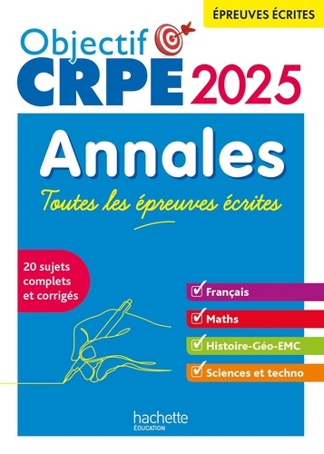 Annales. Toutes les épreuves écrites, Edition 2025