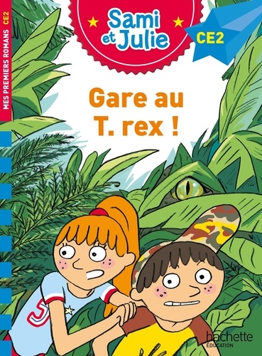 Sami et Julie : Gare au T-Rex ! CE2