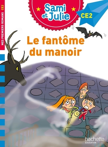 Sami et Julie : Le fantôme du manoir. CE2