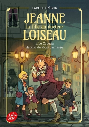 Jeanne, la fille du docteur Loiseau Tome 1 : Le cadeau de Kiki de Montparnasse