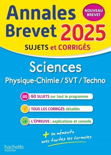 Sciences (Physique-Chimie/SVT/Techno) 3e Annales Brevet. Nouveau brevet, Edition 2025