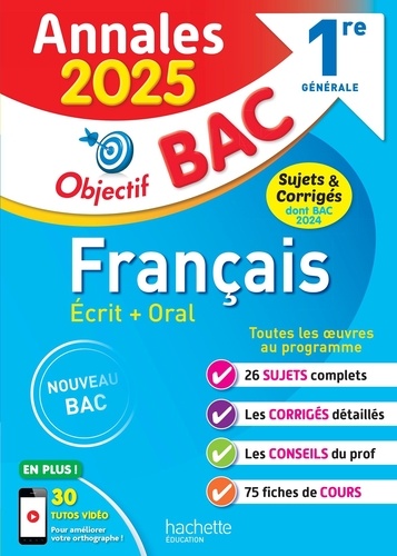 Français 1re générale Objectif Bac. Sujets & corrigés dont Bac 2024, Edition 2025