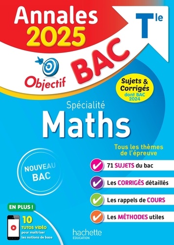 Spécialité Maths Tle Objectif Bac Annales Bac. Edition 2025