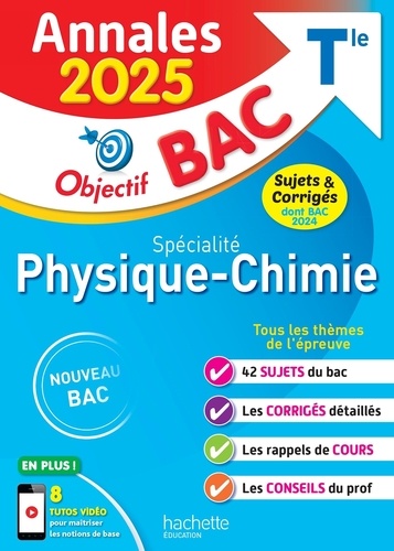 Spécialité Physique-Chimie Tle Objectif Bac Annales Bac. Edition 2025