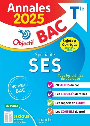 Spécialité SES Tle Objectif Bac Annales Bac. Edition 2025