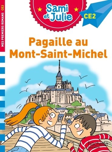 Sami et Julie : Pagaille au Mont-Saint-Michel. CE2