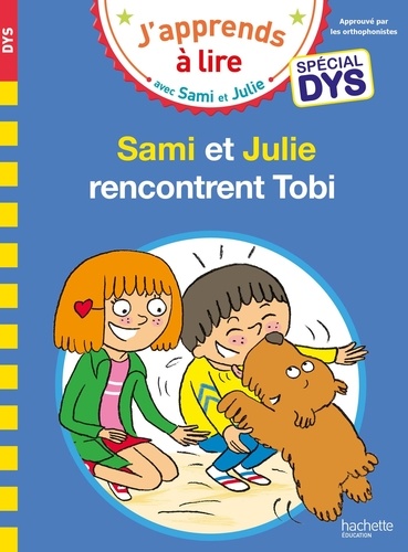 J'apprends à lire avec Sami et Julie : Sami et Julie rencontrent Tobi [ADAPTE AUX DYS