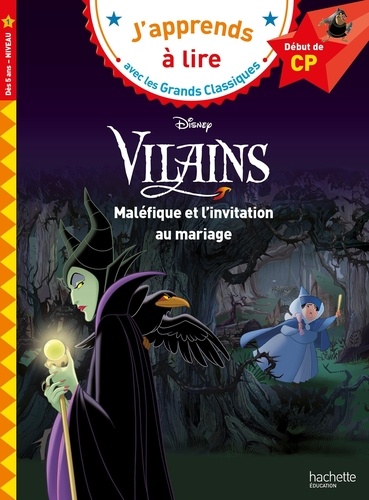 Disney Vilains. Maléfique et l'invitation au mariage. Début de CP, niveau 1