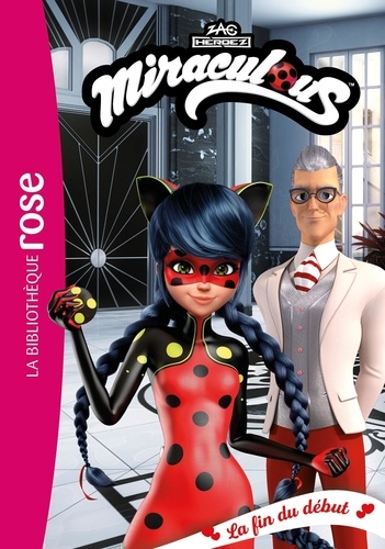 Miraculous Tome 54 : La fin du début