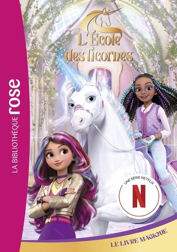 L'école des licornes Tome 3 : Le livre magique