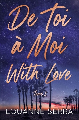 De toi à moi (with love) Tome 1