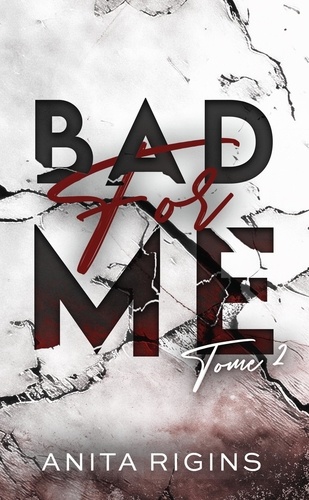 Bad for me Tome 2