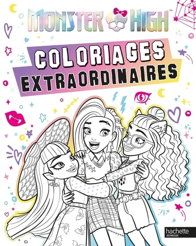 Monster High. Coloriages extraordinaires