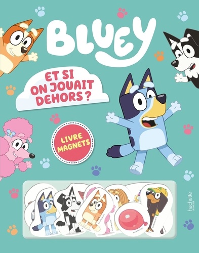 Bluey : Et si on jouait dehors ? Livre magnets