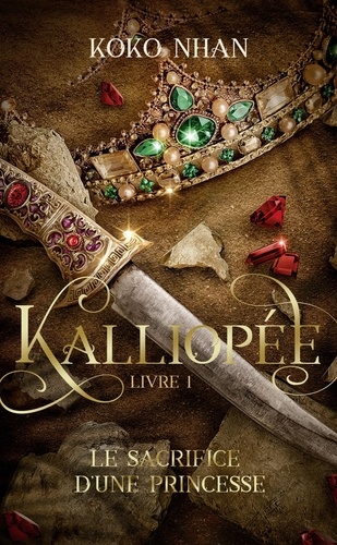 Kalliopée Tome 1 : Le sacrifice d'une princesse