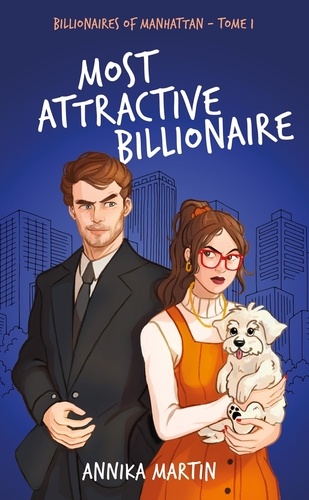 Billionaires of Manhattan Tome 1 : Most attractive billionaire