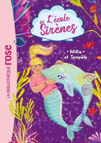 L'école des Sirènes Tome 5 : Millie et Tempête