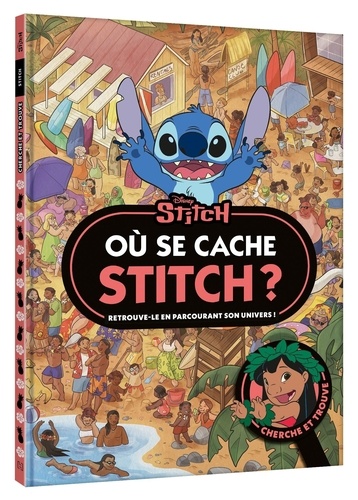 Où se cache Stitch ? Retrouve-le en parcourant son univers !