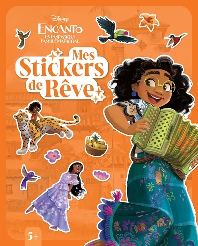 Mes Stickers de Rêve Encanto, la fantastique famille Madrigal