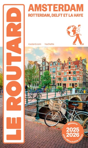 Amsterdam et ses environs. Rotterdam, Delf et La Haye, Edition 2025-2026, avec 1 Plan détachable