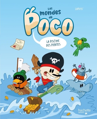 Les mondes de Poco. La piscine des pirates