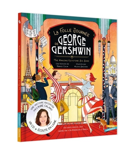 La folle journée de George Gershwin. Avec 1 CD audio