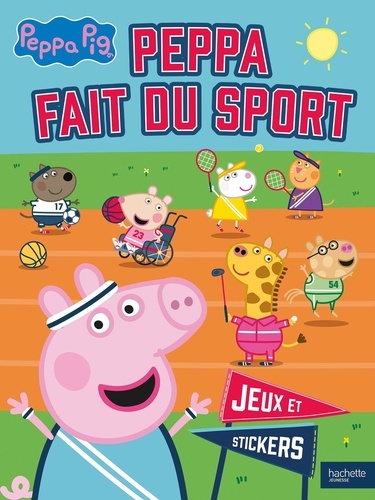 Peppa fait du sport. Jeux et stickers