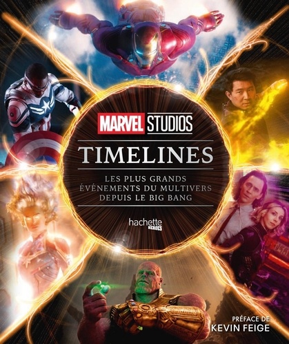 Marvel Studios Timelines. Les plus grands événements du multivers depuis le Big bang