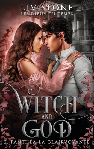 Witch and God - Les Dieux du temps Tome 2