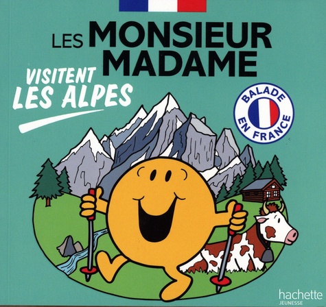 Les Monsieur Madame visitent les Alpes