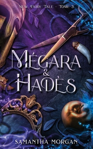 Mégara & Hadès. New Fairy Tales, Tome 3