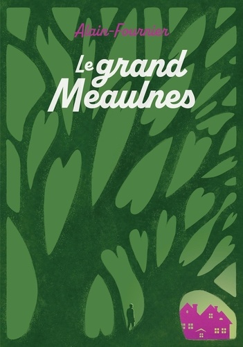 Le grand Meaulnes. Texte abrégé